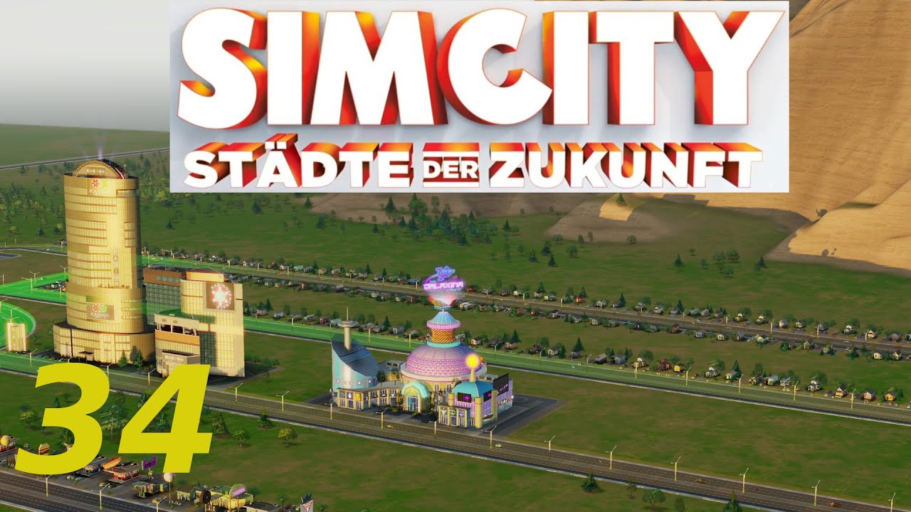 SimCity Städte der Zukunft 034 - Geld für Casino City [Deutsch German] HD Let´s Play