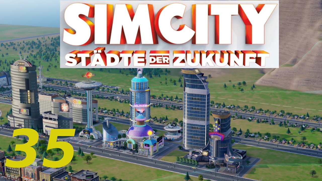 SimCity Städte der Zukunft 035 - Luftschiff für Casino City [Deutsch German] HD Let´s Play