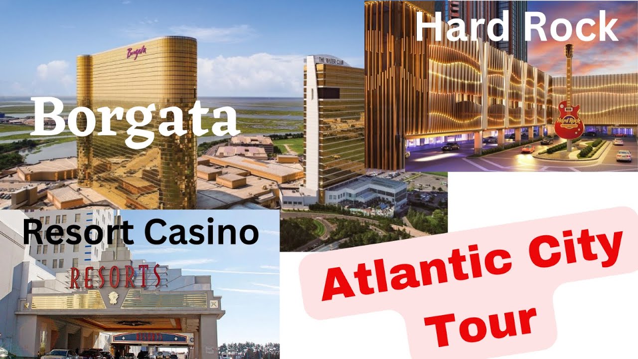 Take A Atlantic City Tour Of Borgata, Hard Rock Casino & Resort Casino.